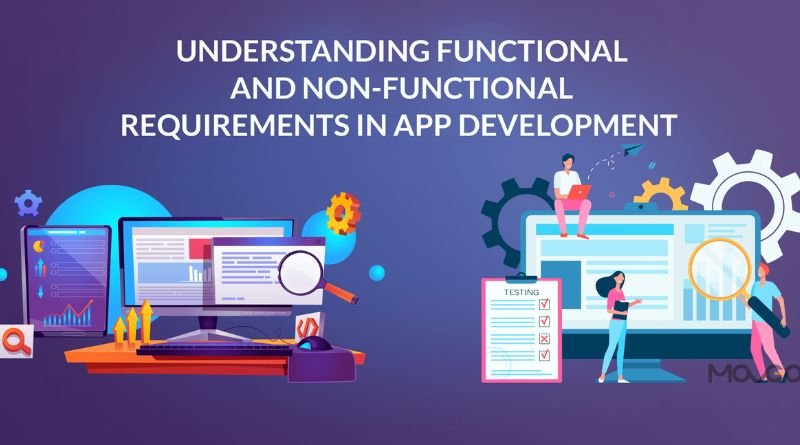 Understanding Functional and Non-Functional App Development Requirements